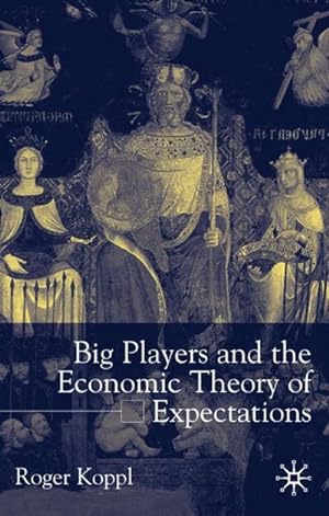 Imagen del vendedor de Big Players and the Economic Theory of Expectations a la venta por BuchWeltWeit Ludwig Meier e.K.