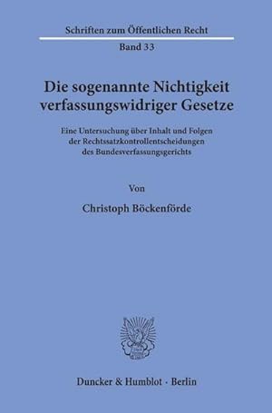 Seller image for Die sogenannte Nichtigkeit verfassungswidriger Gesetze. for sale by BuchWeltWeit Ludwig Meier e.K.