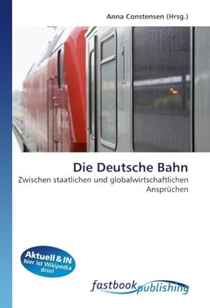 Immagine del venditore per Die Deutsche Bahn venduto da BuchWeltWeit Ludwig Meier e.K.