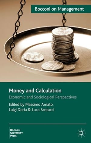 Imagen del vendedor de Money and Calculation: Economic and Sociological Perspectives a la venta por BuchWeltWeit Ludwig Meier e.K.
