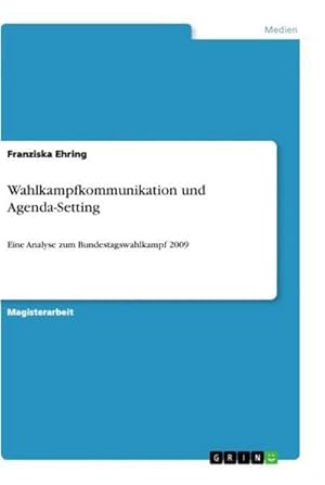 Immagine del venditore per Wahlkampfkommunikation und Agenda-Setting venduto da BuchWeltWeit Ludwig Meier e.K.