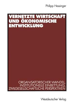 Immagine del venditore per Vernetzte Wirtschaft und konomische Entwicklung venduto da BuchWeltWeit Ludwig Meier e.K.