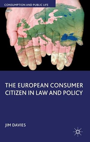 Imagen del vendedor de The European Consumer Citizen in Law and Policy a la venta por BuchWeltWeit Ludwig Meier e.K.