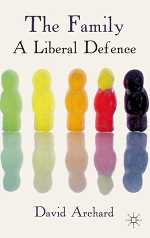 Imagen del vendedor de The Family: A Liberal Defence a la venta por BuchWeltWeit Ludwig Meier e.K.