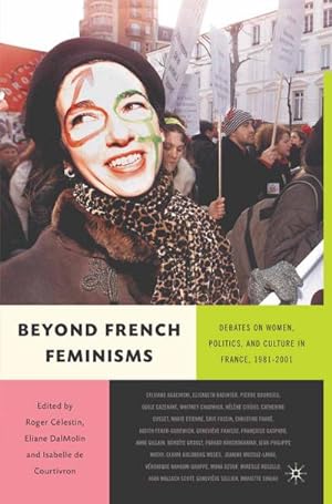 Bild des Verkufers fr Beyond French Feminisms zum Verkauf von BuchWeltWeit Ludwig Meier e.K.