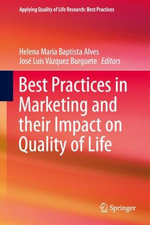 Image du vendeur pour Best Practices in Marketing and their Impact on Quality of Life mis en vente par BuchWeltWeit Ludwig Meier e.K.
