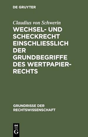 Bild des Verkufers fr Wechsel- und Scheckrecht einschlielich der Grundbegriffe des Wertpapierrechts zum Verkauf von BuchWeltWeit Ludwig Meier e.K.