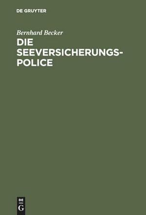 Image du vendeur pour Die Seeversicherungs-Police mis en vente par BuchWeltWeit Ludwig Meier e.K.