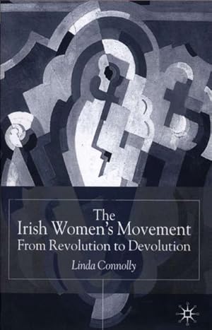 Seller image for The Irish Women's Movement for sale by BuchWeltWeit Ludwig Meier e.K.