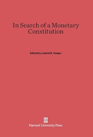 Seller image for In Search of a Monetary Constitution for sale by BuchWeltWeit Ludwig Meier e.K.