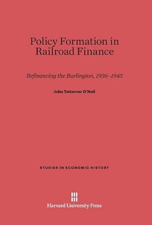 Immagine del venditore per Policy Formation in Railroad Finance venduto da BuchWeltWeit Ludwig Meier e.K.