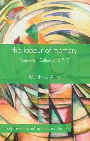 Imagen del vendedor de The Labour of Memory a la venta por BuchWeltWeit Ludwig Meier e.K.