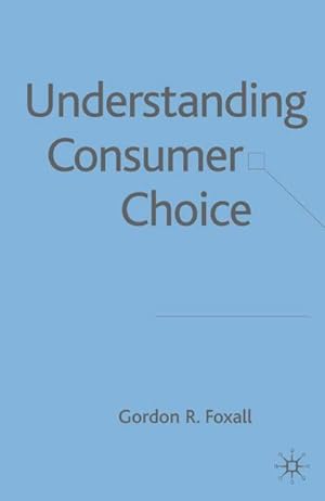 Imagen del vendedor de Understanding Consumer Choice a la venta por BuchWeltWeit Ludwig Meier e.K.