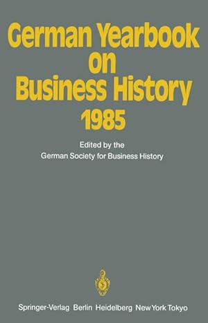 Imagen del vendedor de German Yearbook on Business History 1985 a la venta por BuchWeltWeit Ludwig Meier e.K.