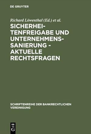 Seller image for Sicherheitenfreigabe und Unternehmenssanierung - Aktuelle Rechtsfragen for sale by BuchWeltWeit Ludwig Meier e.K.