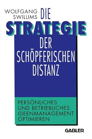 Bild des Verkufers fr Die Strategie der schpferischen Distanz zum Verkauf von BuchWeltWeit Ludwig Meier e.K.