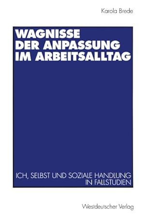 Image du vendeur pour Wagnisse der Anpassung im Arbeitsalltag mis en vente par BuchWeltWeit Ludwig Meier e.K.