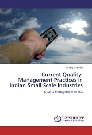 Seller image for Current Quality-Management Practices in Indian Small Scale Industries for sale by BuchWeltWeit Ludwig Meier e.K.