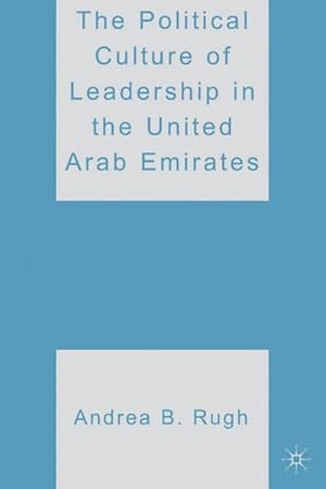 Immagine del venditore per The Political Culture of Leadership in the United Arab Emirates venduto da BuchWeltWeit Ludwig Meier e.K.