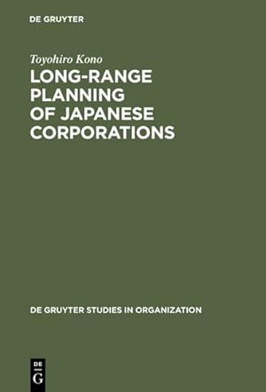 Image du vendeur pour Long-Range Planning of Japanese Corporations mis en vente par BuchWeltWeit Ludwig Meier e.K.