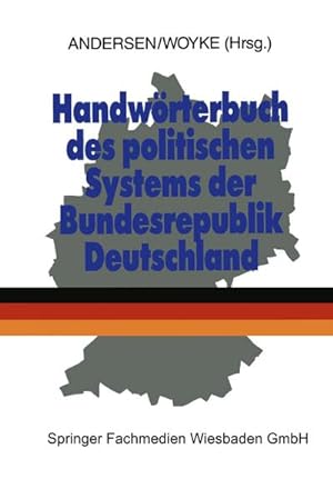 Seller image for Handwrterbuch des politischen Systems der Bundesrepublik Deutschland for sale by BuchWeltWeit Ludwig Meier e.K.