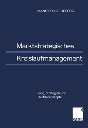 Imagen del vendedor de Marktstrategisches Kreislaufmanagement a la venta por BuchWeltWeit Ludwig Meier e.K.