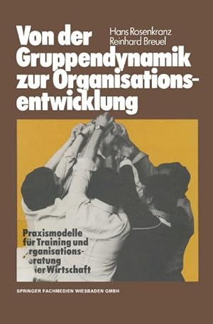 Seller image for Von der Gruppendynamik zur Organisationsentwicklung for sale by BuchWeltWeit Ludwig Meier e.K.