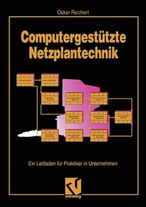 Bild des Verkufers fr Computergesttzte Netzplantechnik zum Verkauf von BuchWeltWeit Ludwig Meier e.K.