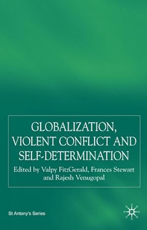 Immagine del venditore per Globalization, Self-Determination and Violent Conflict venduto da BuchWeltWeit Ludwig Meier e.K.