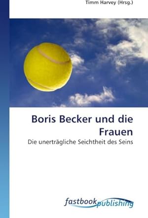 Imagen del vendedor de Boris Becker und die Frauen a la venta por BuchWeltWeit Ludwig Meier e.K.