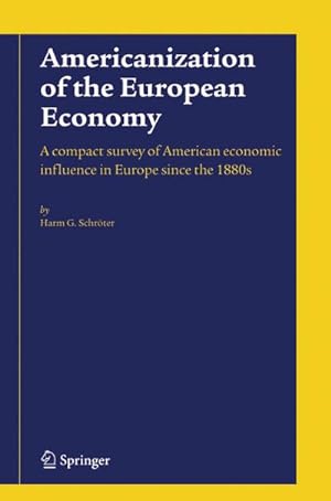 Imagen del vendedor de Americanization of the European Economy a la venta por BuchWeltWeit Ludwig Meier e.K.