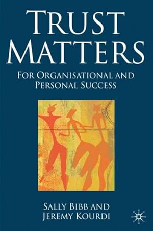 Bild des Verkufers fr Trust Matters: For Organisational and Personal Success zum Verkauf von BuchWeltWeit Ludwig Meier e.K.