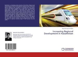 Imagen del vendedor de Increasing Regional Development in Kazakhstan a la venta por BuchWeltWeit Ludwig Meier e.K.