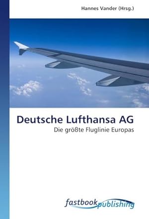 Immagine del venditore per Deutsche Lufthansa AG venduto da BuchWeltWeit Ludwig Meier e.K.