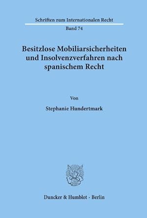 Immagine del venditore per Besitzlose Mobiliarsicherheiten und Insolvenzverfahren nach spanischem Recht. venduto da BuchWeltWeit Ludwig Meier e.K.