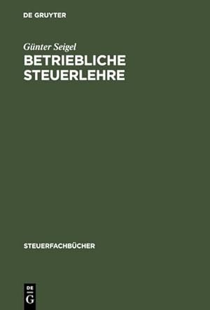 Imagen del vendedor de Betriebliche Steuerlehre a la venta por BuchWeltWeit Ludwig Meier e.K.