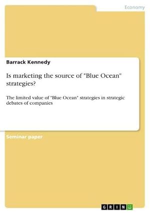 Seller image for Is marketing the source of "Blue Ocean" strategies? for sale by BuchWeltWeit Ludwig Meier e.K.