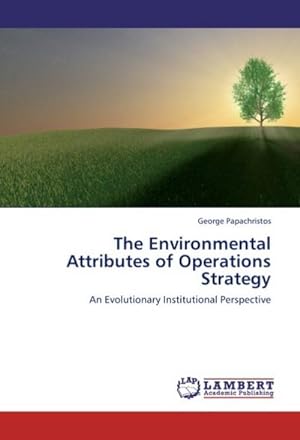 Seller image for The Environmental Attributes of Operations Strategy for sale by BuchWeltWeit Ludwig Meier e.K.