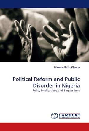 Imagen del vendedor de Political Reform and Public Disorder in Nigeria a la venta por BuchWeltWeit Ludwig Meier e.K.