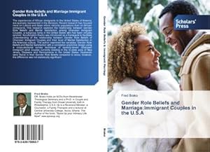 Seller image for Gender Role Beliefs and Marriage:Immigrant Couples in the U.S.A for sale by BuchWeltWeit Ludwig Meier e.K.