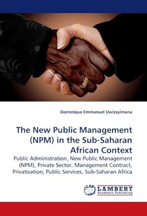 Seller image for The New Public Management (NPM) in the Sub-Saharan African Context for sale by BuchWeltWeit Ludwig Meier e.K.