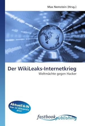 Seller image for Der WikiLeaks-Internetkrieg for sale by BuchWeltWeit Ludwig Meier e.K.