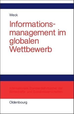 Immagine del venditore per Informationsmanagement im globalen Wettbewerb venduto da BuchWeltWeit Ludwig Meier e.K.