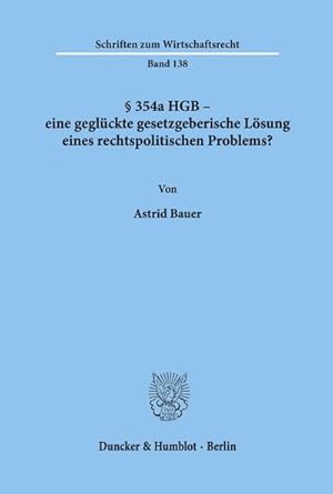 Immagine del venditore per 354a HGB - eine geglckte gesetzgeberische Lsung eines rechtspolitischen Problems? venduto da BuchWeltWeit Ludwig Meier e.K.