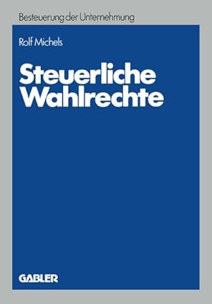 Seller image for Steuerliche Wahlrechte for sale by BuchWeltWeit Ludwig Meier e.K.