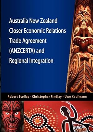 Seller image for Australia New Zealand Closer Economic Relations Trade Agreement (Anzcerta) and Regional Integration for sale by BuchWeltWeit Ludwig Meier e.K.