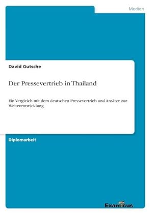 Imagen del vendedor de Der Pressevertrieb in Thailand a la venta por BuchWeltWeit Ludwig Meier e.K.