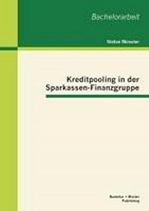 Seller image for Kreditpooling in der Sparkassen-Finanzgruppe for sale by BuchWeltWeit Ludwig Meier e.K.