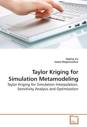 Immagine del venditore per Taylor Kriging for Simulation Metamodeling venduto da BuchWeltWeit Ludwig Meier e.K.