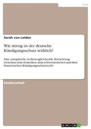 Seller image for Wie streng ist der deutsche Kndigungsschutz wirklich? for sale by BuchWeltWeit Ludwig Meier e.K.